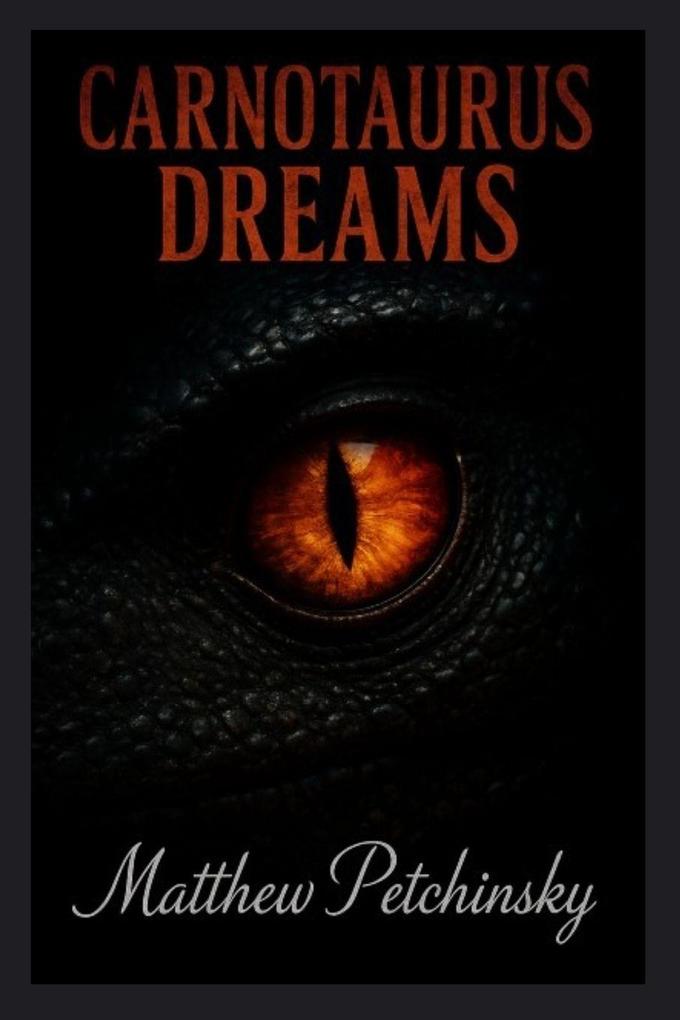 Carnotaurus Dreams.
