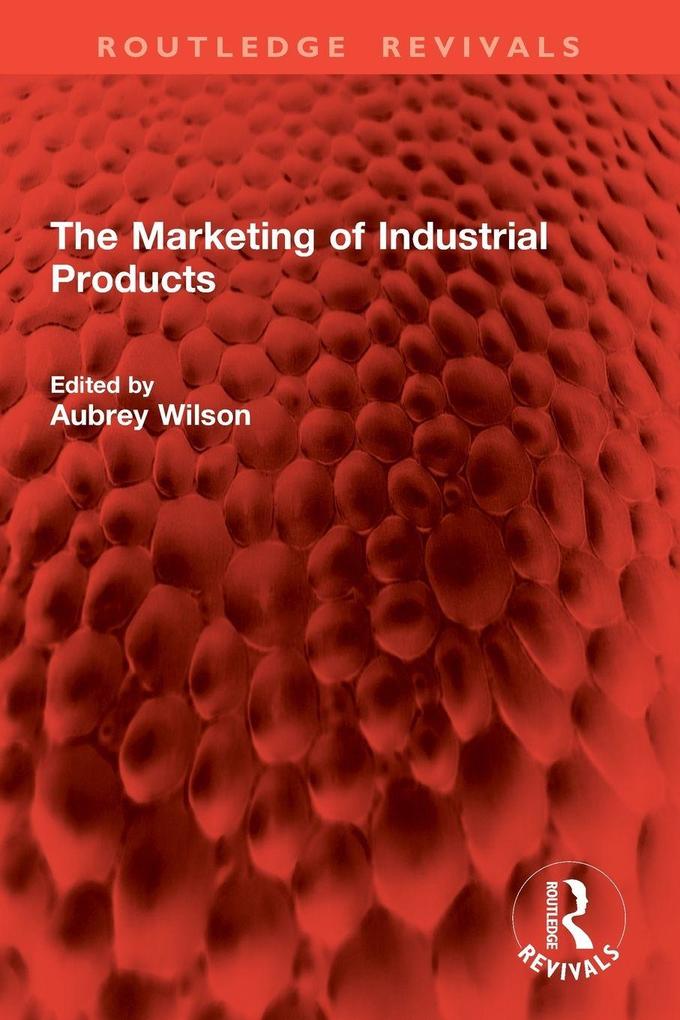The Marketing of Industrial Products