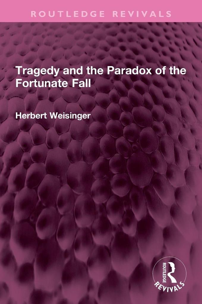 Tragedy and the Paradox of the Fortunate Fall