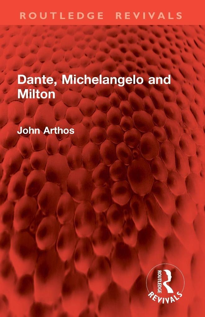 Dante Michelangelo and Milton