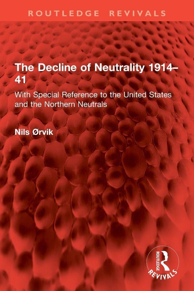 The Decline of Neutrality 1914-41