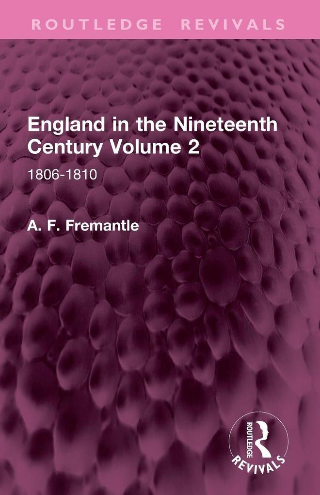 England in the Nineteenth Century Volume 2