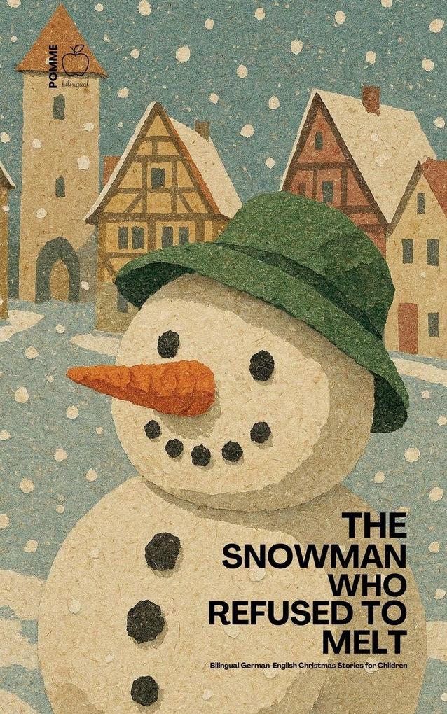 The Snowman Who Refused to Melt