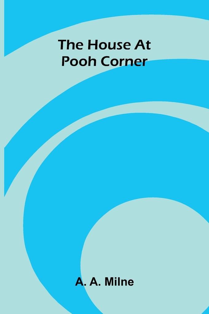 The House At Pooh Corner