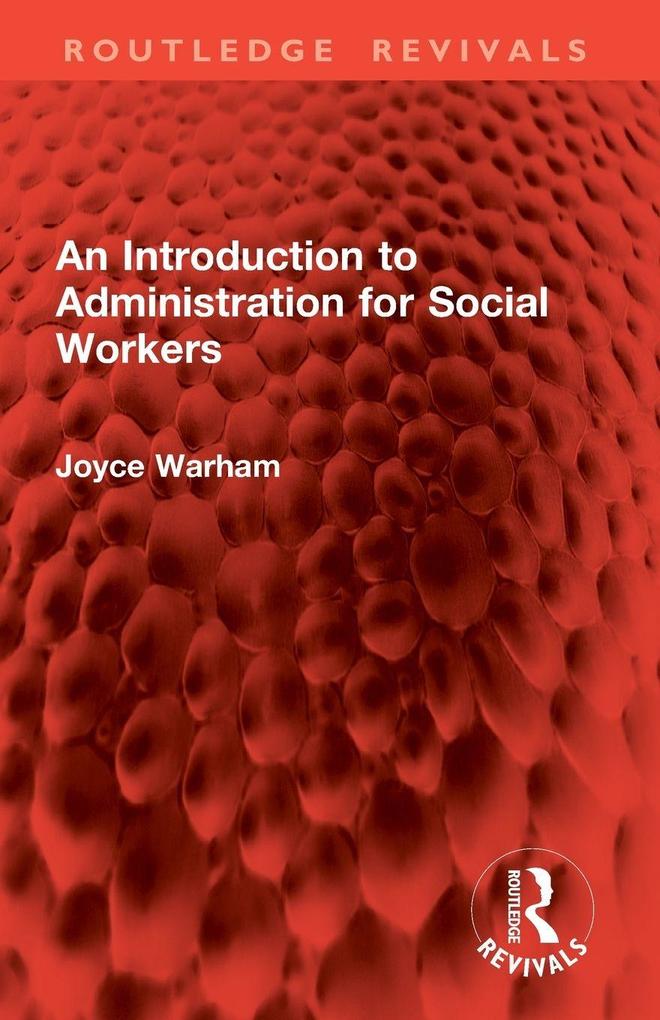 An Introduction to Administration for Social Workers