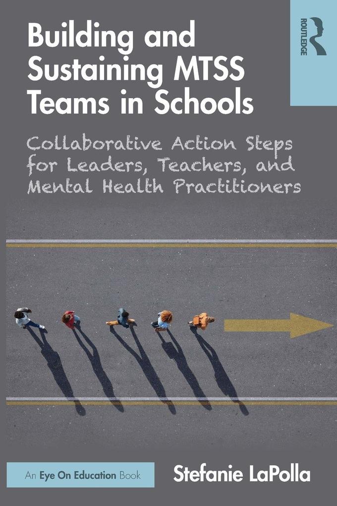 Building and Sustaining MTSS Teams in Schools