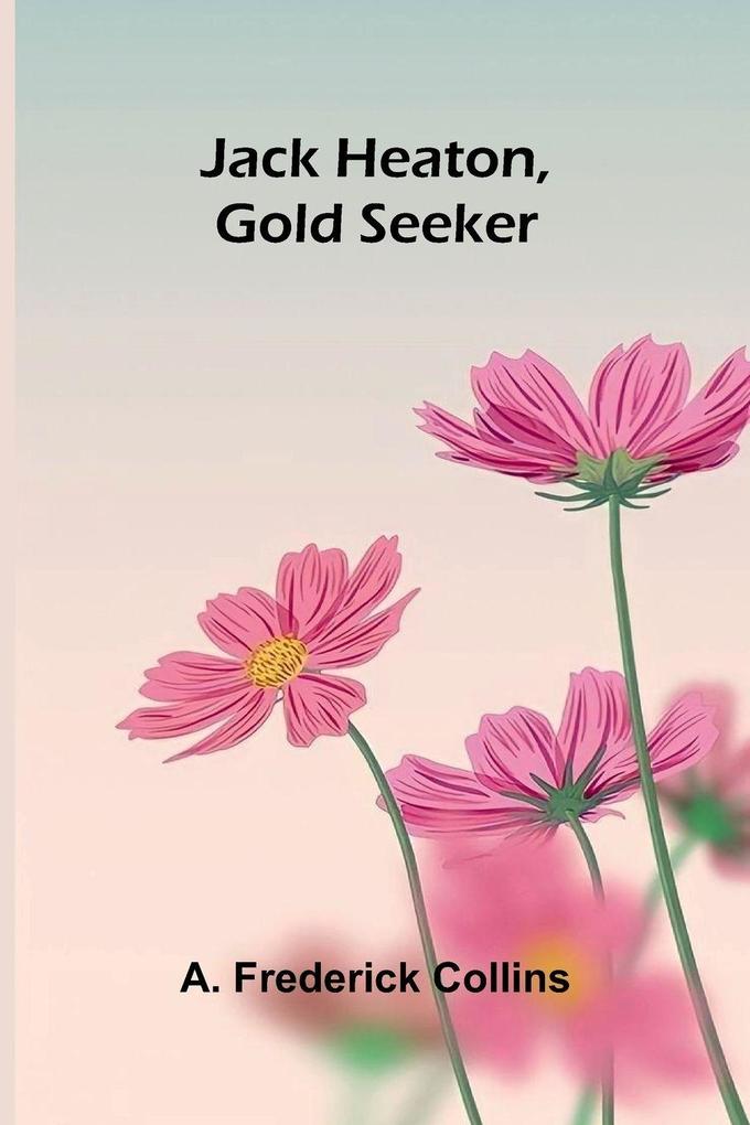 Jack Heaton Gold Seeker