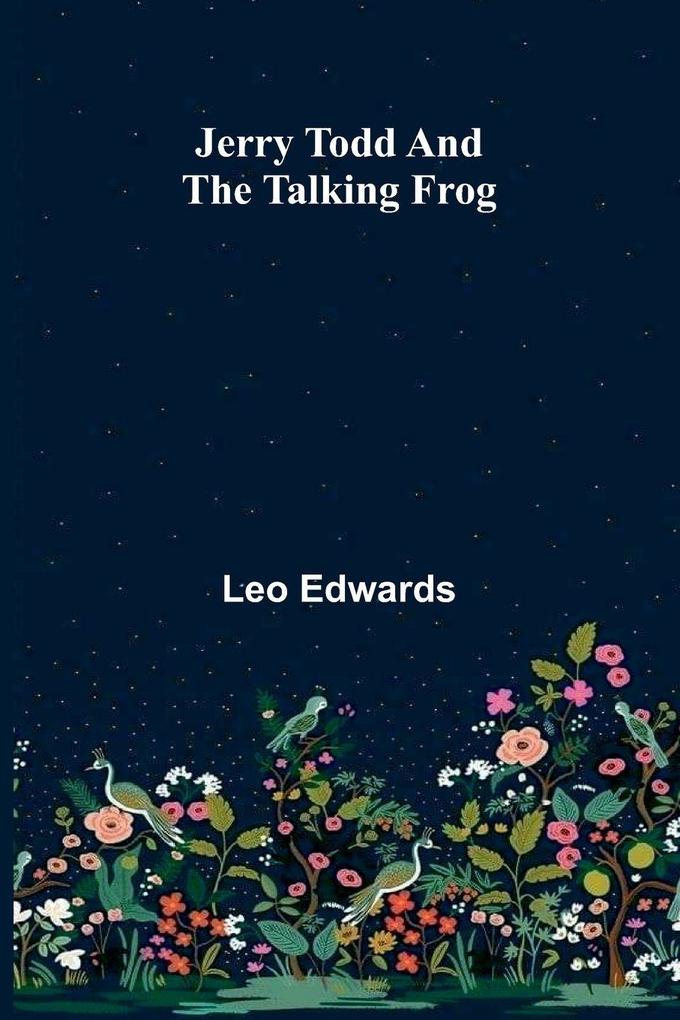 Jerry Todd And The Talking Frog