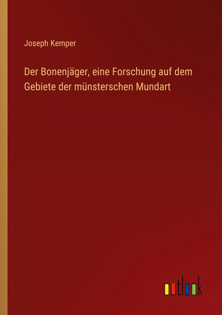 Der Bonenjäger eine Forschung auf dem Gebiete der münsterschen Mundart