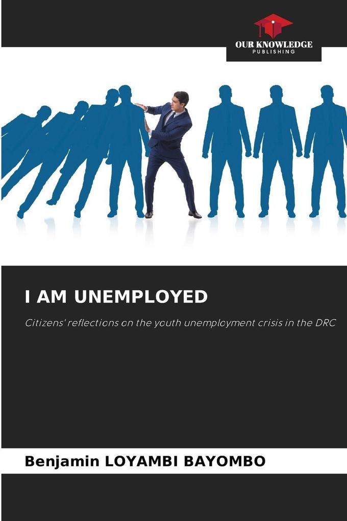 I AM UNEMPLOYED