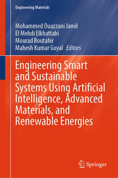 Engineering Smart and Sustainable Systems Using Artificial Intelligence Advanced Materials and Renewable Energies