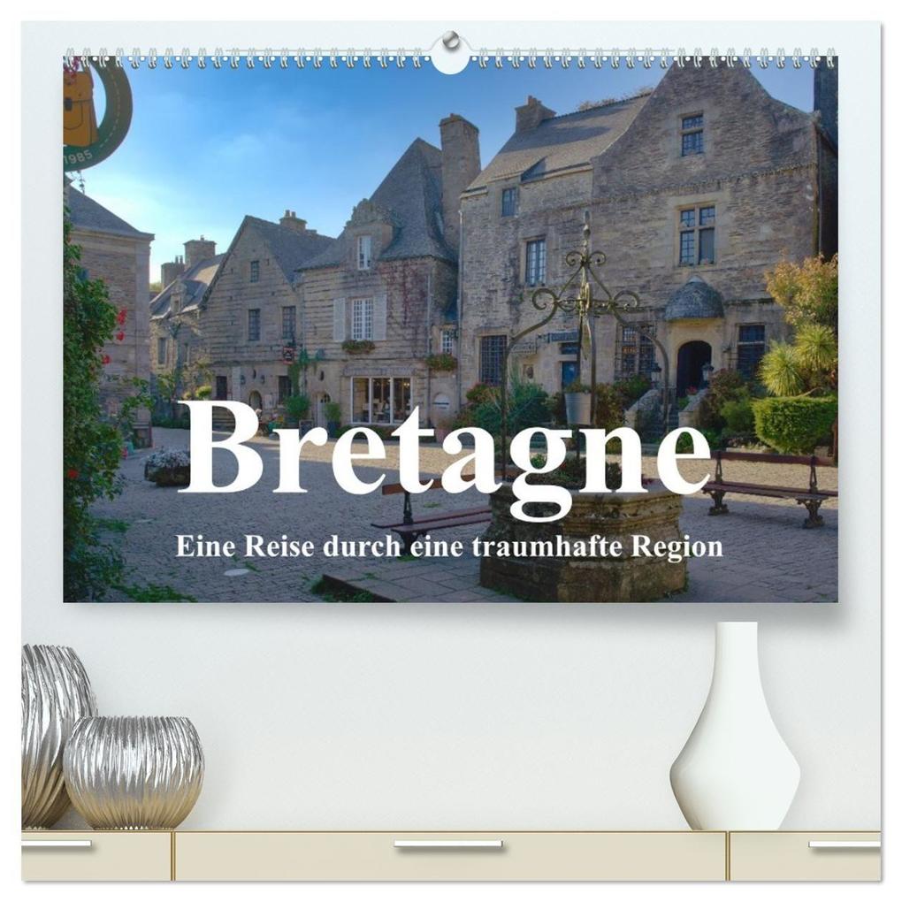 Begeisterung für die Bretagne (hochwertiger Premium Wandkalender 2026 DIN A2 quer) Kunstdruck in Hochglanz
