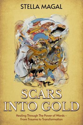 Scars Into Gold