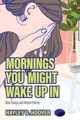 Mornings You Might Wake Up In