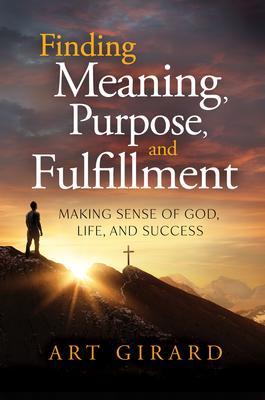 Finding Meaning Purpose and Fulfillment