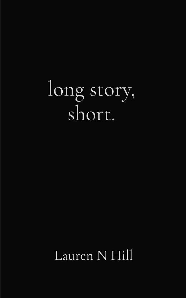 long story short.