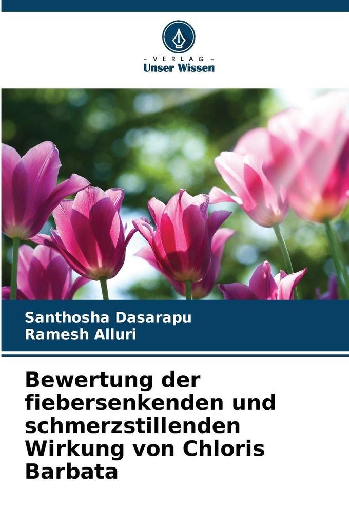 Bewertung der fiebersenkenden und schmerzstillenden Wirkung von Chloris Barbata
