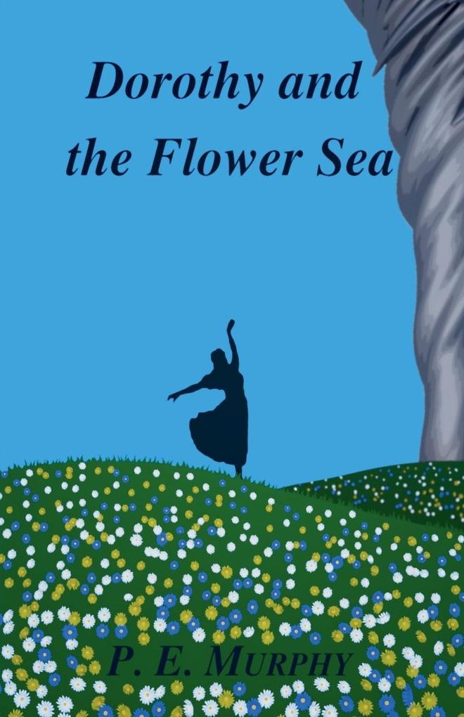 Dorothy and the Flower Sea
