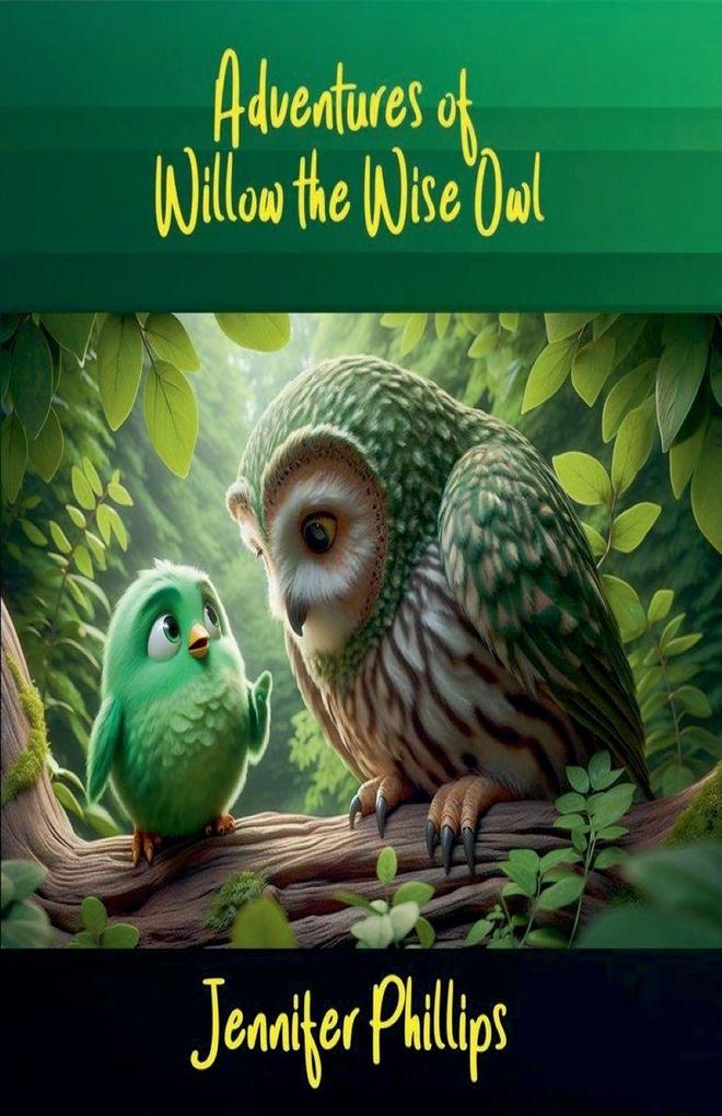 Adventures of Willow the Wise Owl