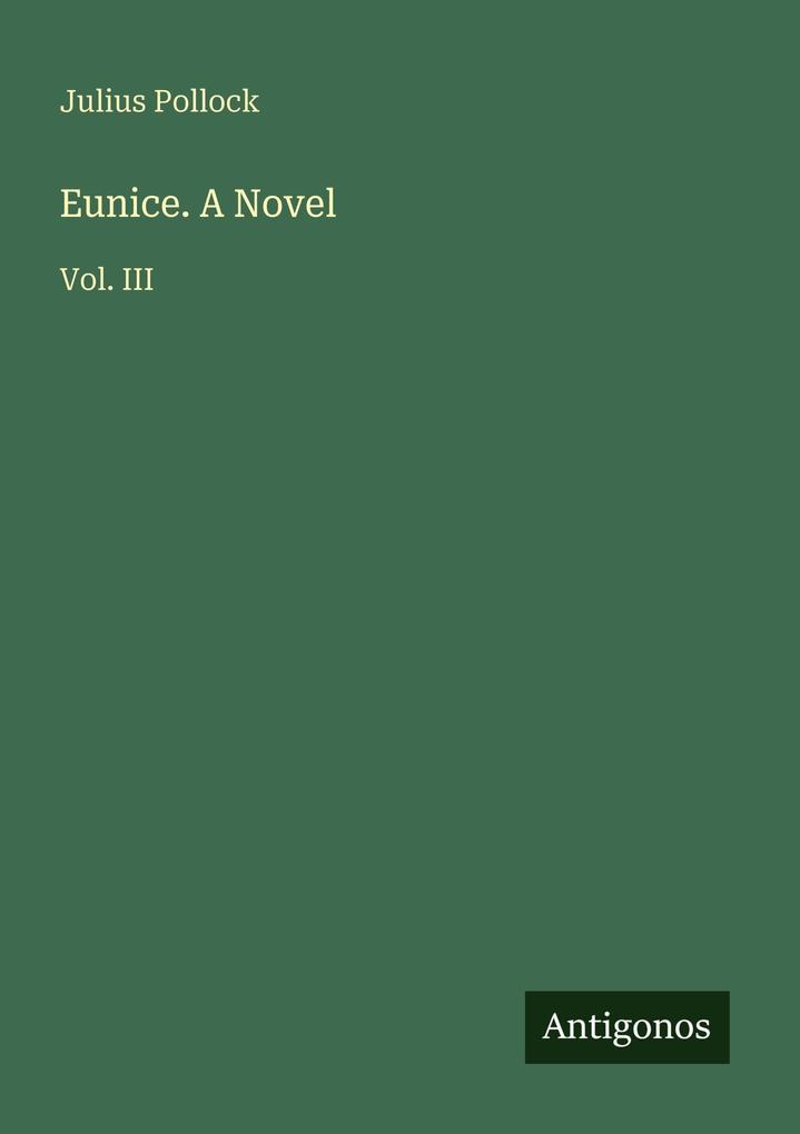 Eunice. A Novel