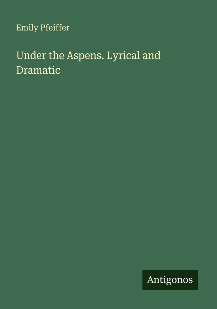 Under the Aspens. Lyrical and Dramatic