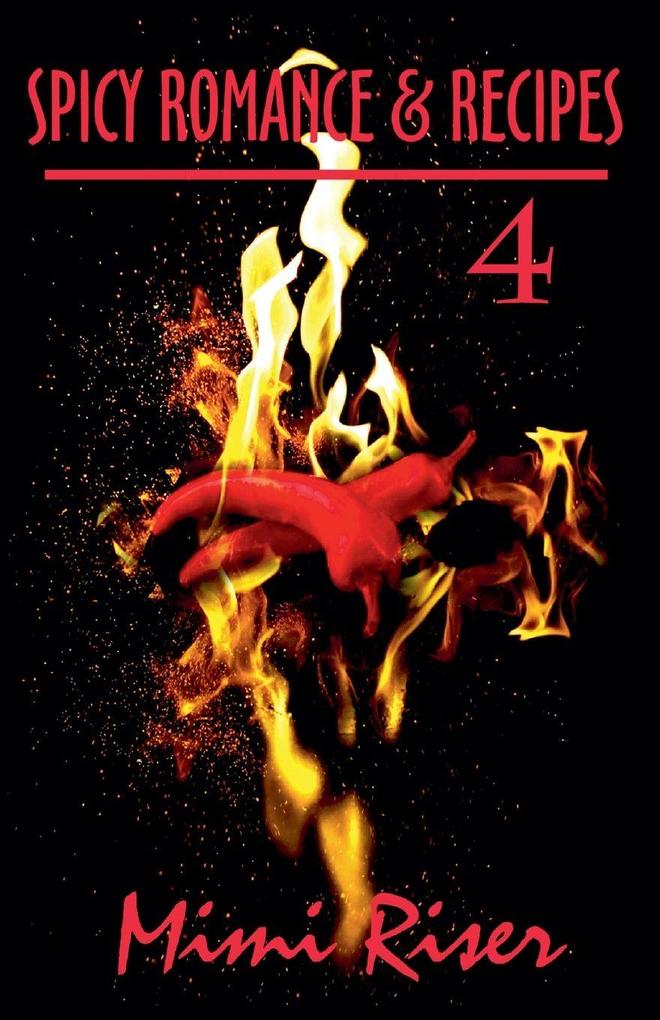 Spicy Romance & Recipes #4