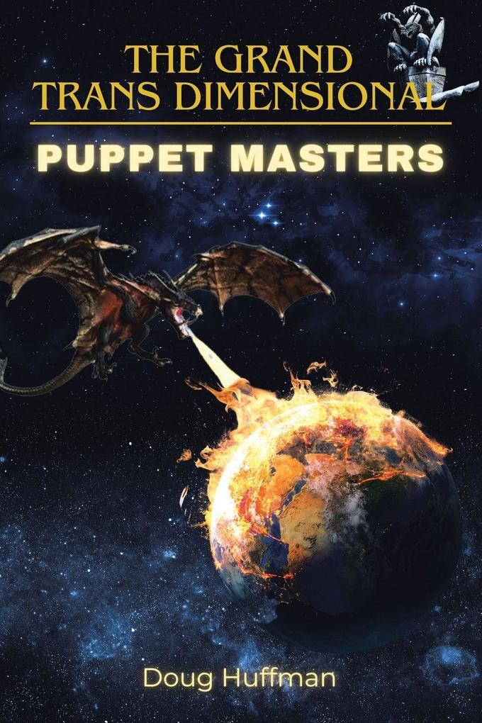 THE GRAND TRANS DIMENSIONAL PUPPET MASTERS