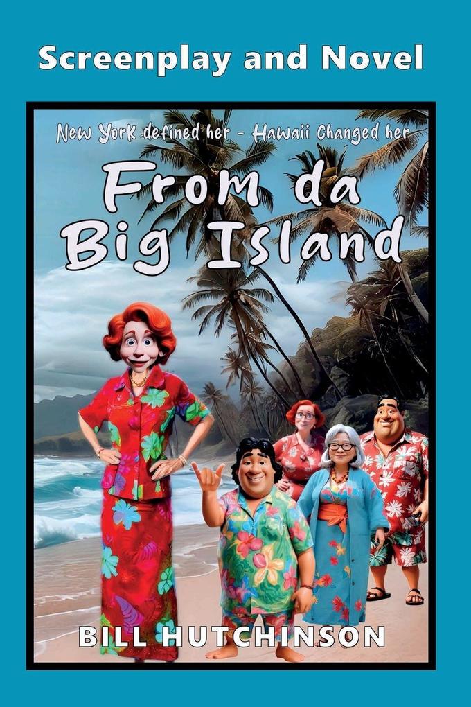 From da Big Island - Screenplay & Novel