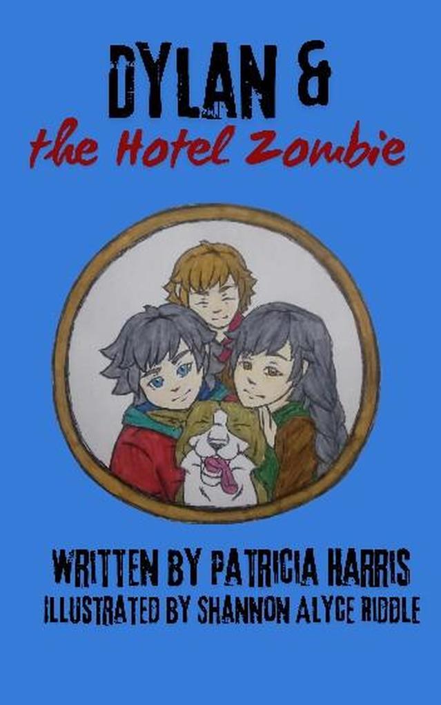 Dylan & The Hotel Zombie (Dylan & the Zombie #2)