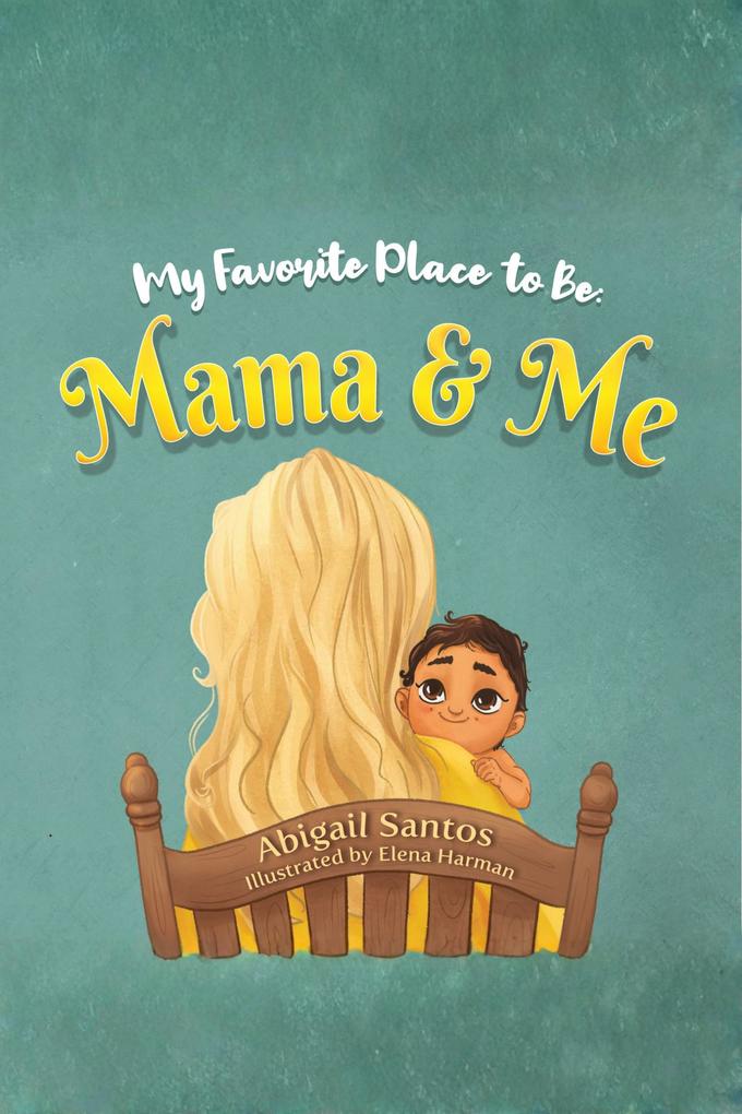 My Favorite Place to Be: Mama & Me