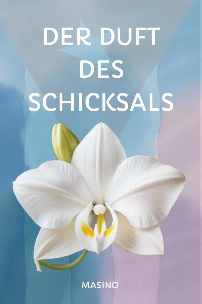 Der Duft des Schicksals