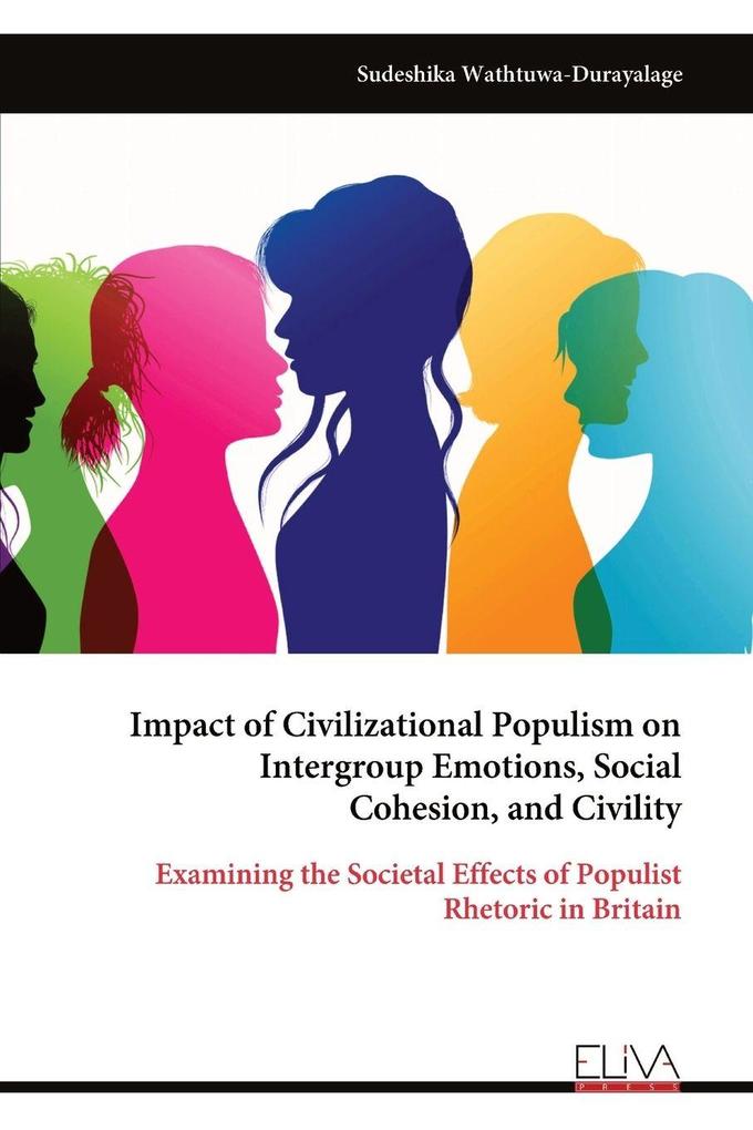 Impact of Civilizational Populism on Intergroup Emotions Social Cohesion and Civility