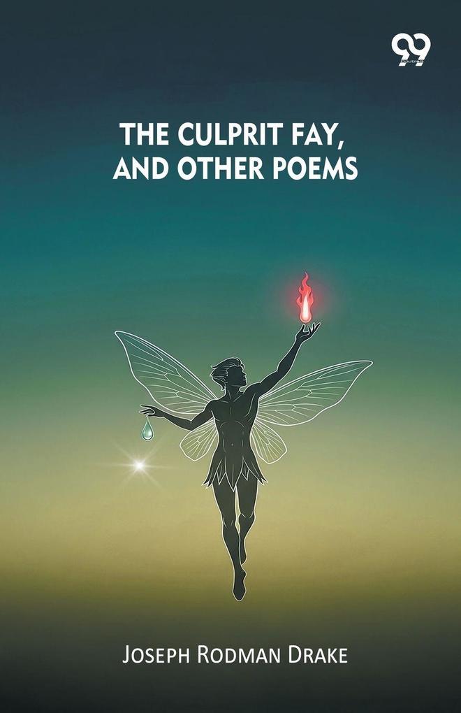 The Culprit Fay And Other Poems