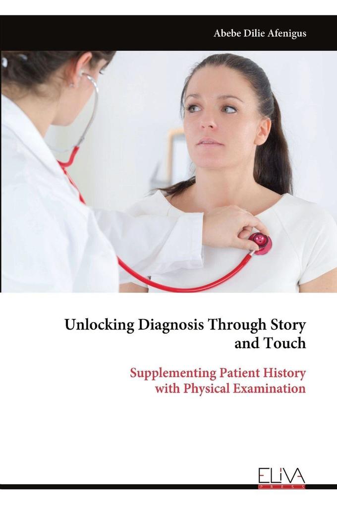 Unlocking Diagnosis Through Story and Touch