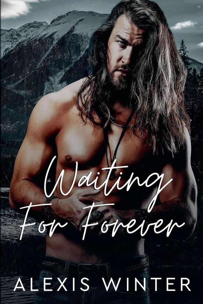 Waiting for Forever