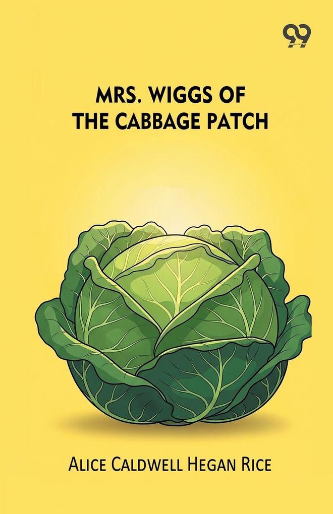 Mrs. Wiggs Of The Cabbage Patch