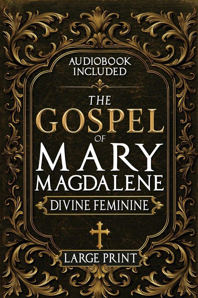 The Gospel of Mary Magdalene - LARGE PRINT