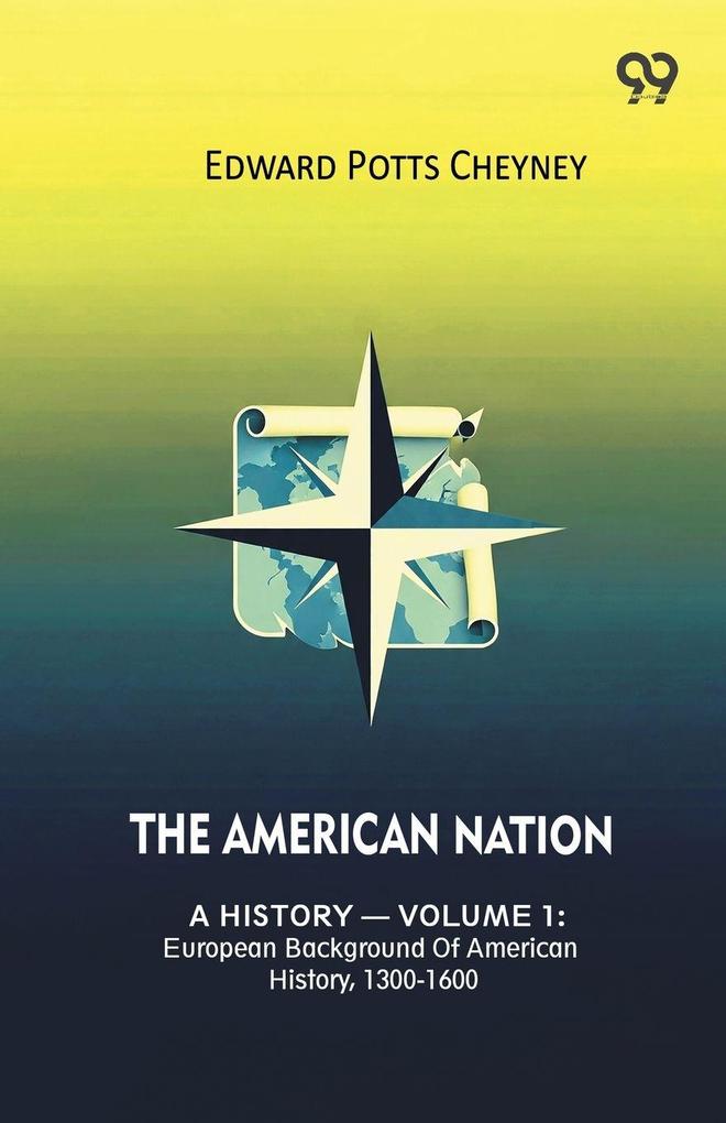 The American Nation A History - Volume 1