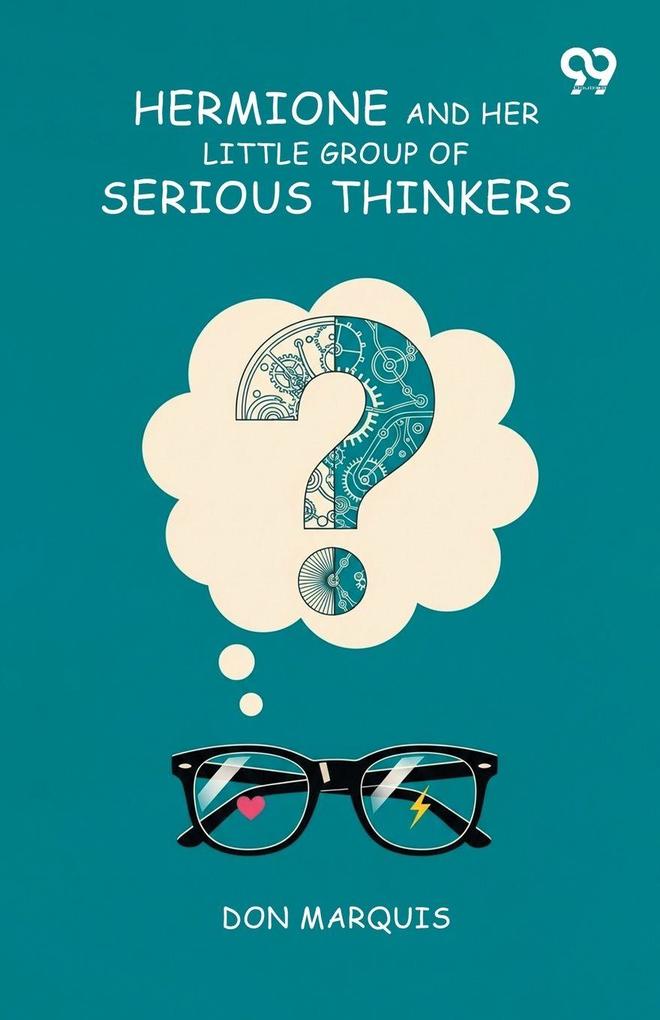Hermione And Her Little Group Of Serious Thinkers