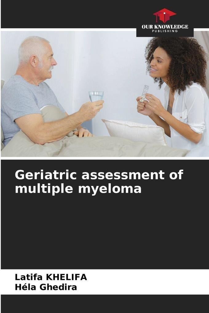 Geriatric assessment of multiple myeloma