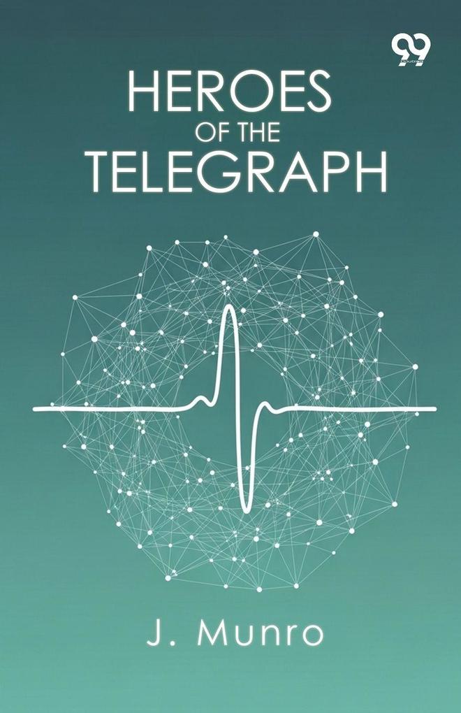 Heroes Of The Telegraph