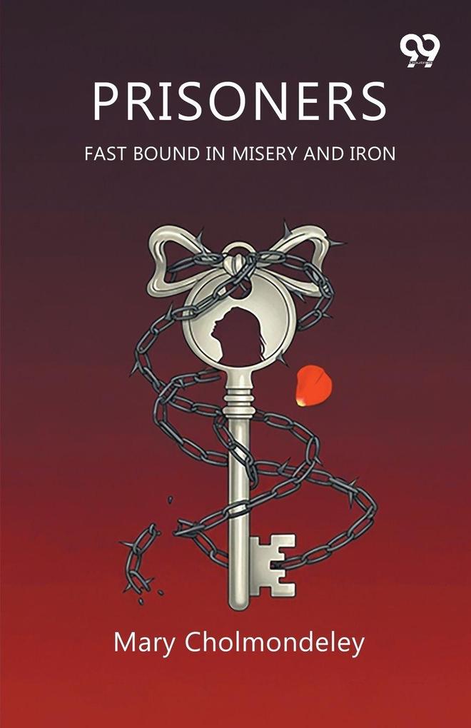 Prisoners Fast Bound In Misery And Iron