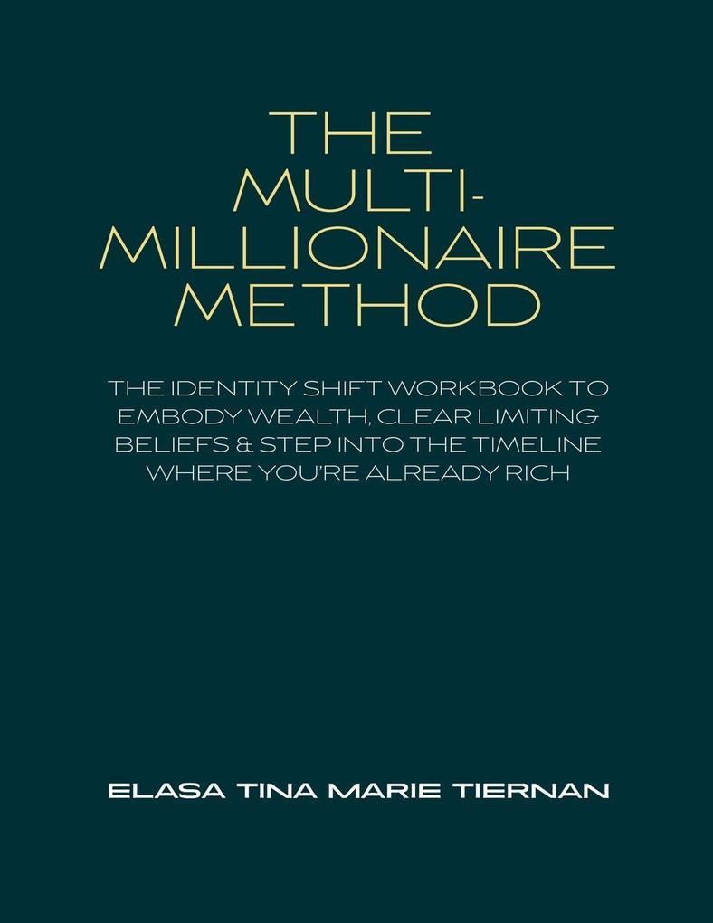 The Multi-Millionaire Method