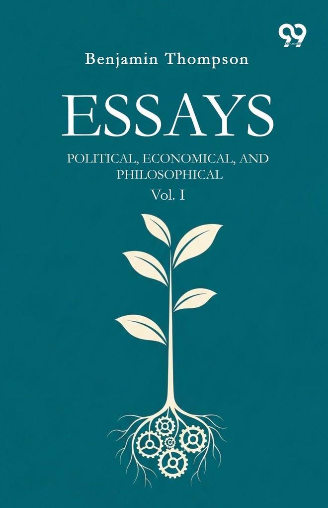 Essays Political Economical And Philosophical Vol. I