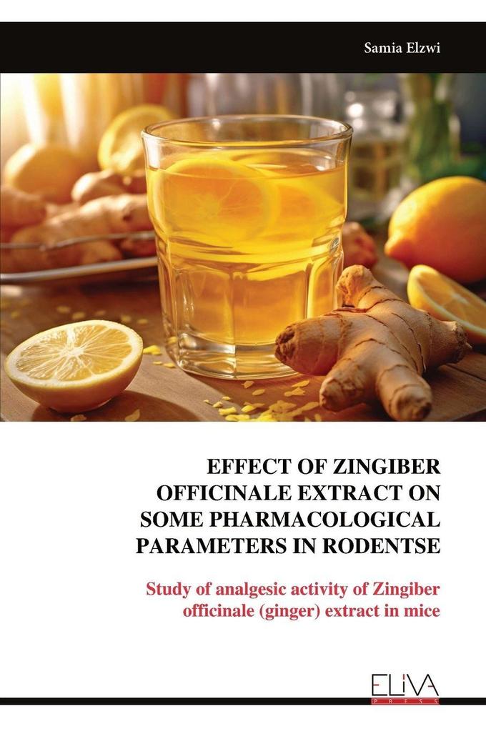EFFECT OF ZINGIBER OFFICINALE EXTRACT ON SOME PHARMACOLOGICAL PARAMETERS IN RODENTSE