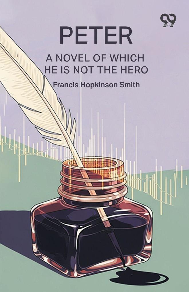 Peter A Novel Of Which He Is Not The Hero