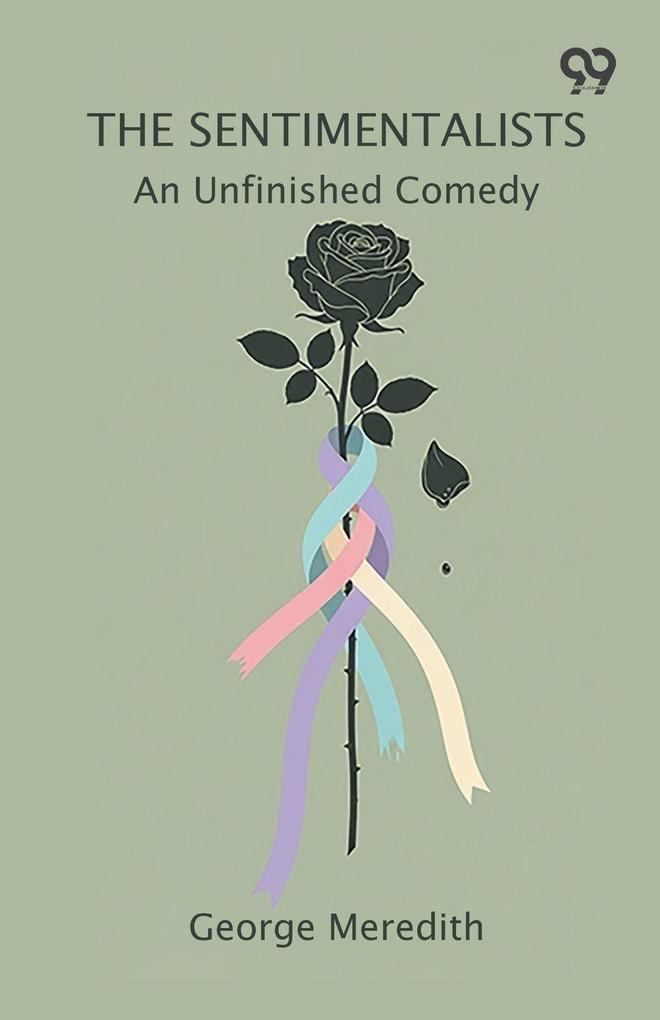 The Sentimentalists An Unfinished Comedy