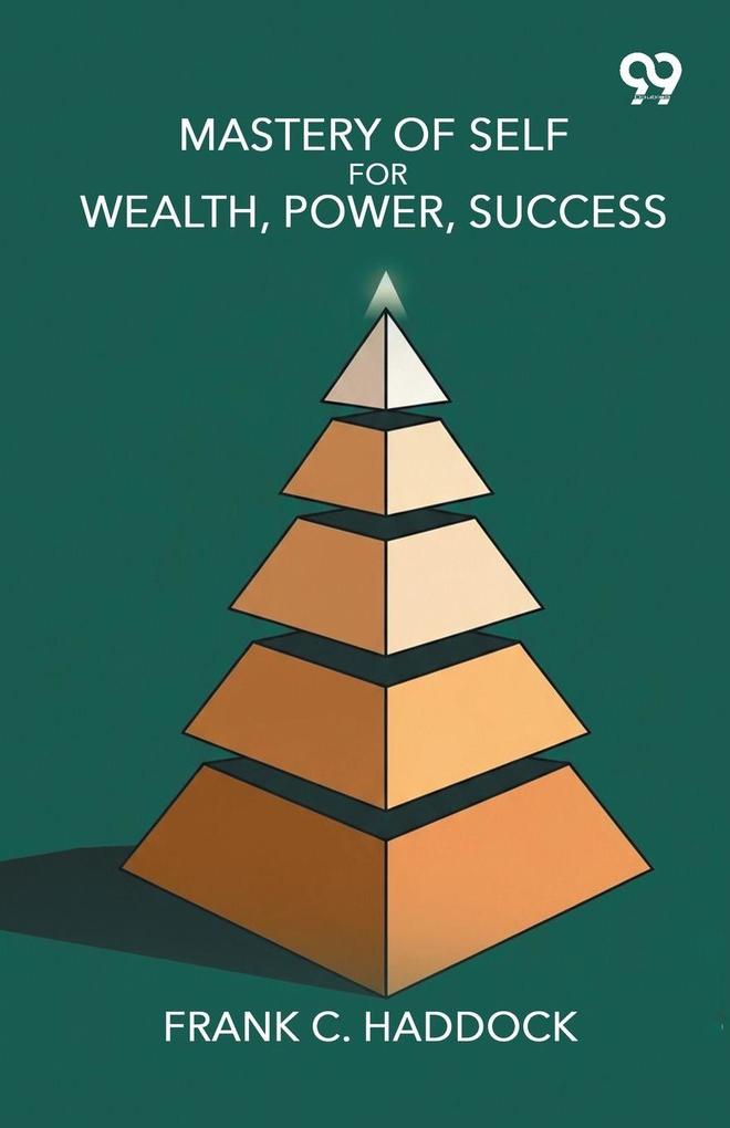 Mastery Of Self For Wealth Power Success