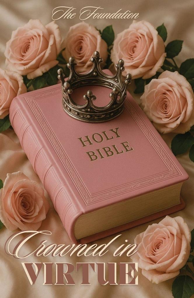 Crowned In Virtue