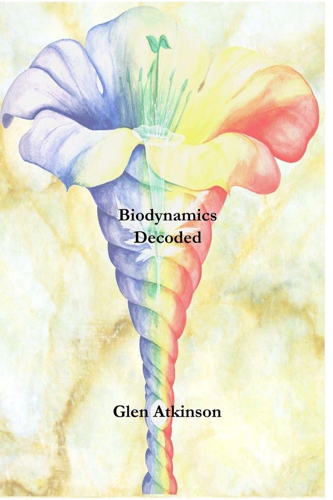 Biodynamics Decoded